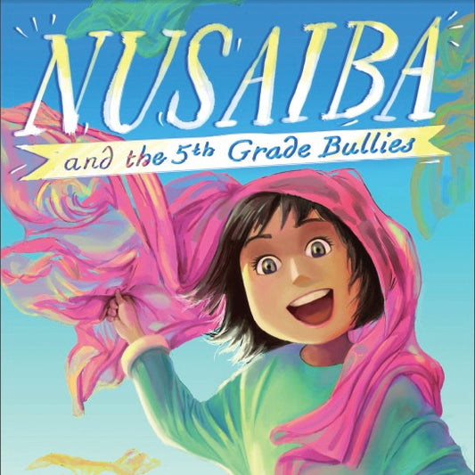 Nusaiba and the 5th grade bullies